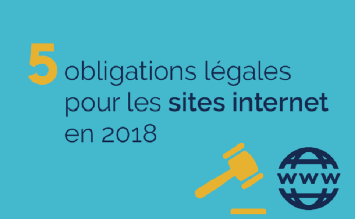 5 obligations légales pour les sites internet en 2018 5 obligations légales pour les sites internet en 2018