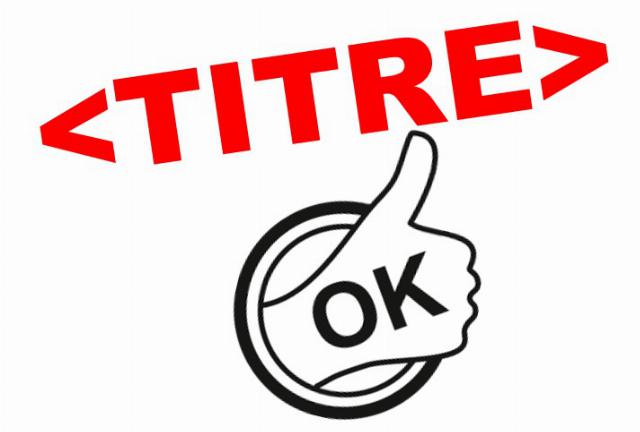 Comment obtenir un titre qui claque et clique Comment obtenir un titre qui claque et clique